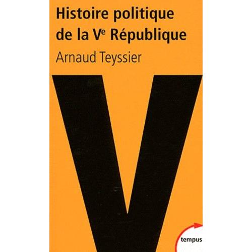 Histoire Politique De La Ve Rpublique - 1958-2011   de arnaud teyssier  Format Poche 