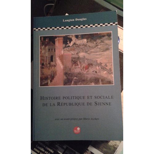 Histoire Politique Et Sociale De La Republique De Sienne   de langton douglas  Format Broch 