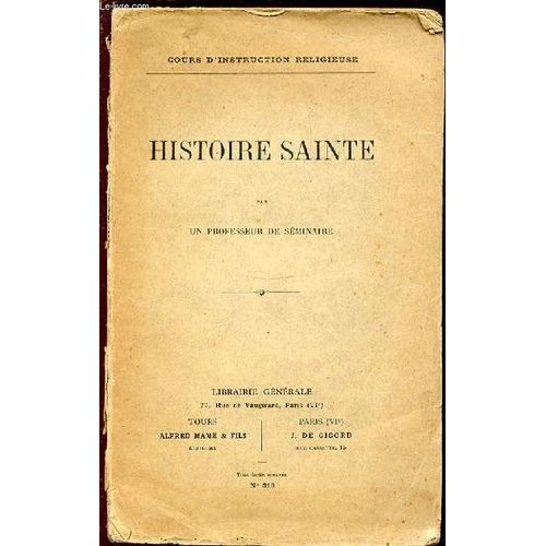 Histoire Sainte - Cours D'instruction Religieuse.   de UN PROFESSEUR DE SEMINAIRE
