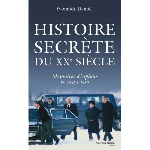 Histoire Secrte Du Xxe Sicle - Mmoires D'espions De 1945  1989    Format Broch 