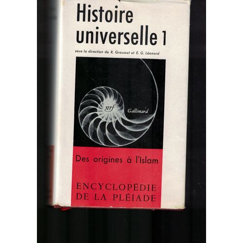 Histoire Universelle 1, Des Origines  L'islam, Encyclopdie De La Pliade   de R.Grousset  Format Reli 