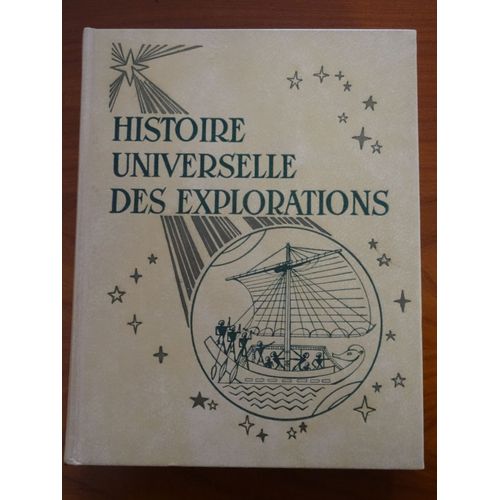 Histoire Universelle Des Explorations De La Prhistoire  La Fin Du Moyen-ge    de Louis-Ren Nougier