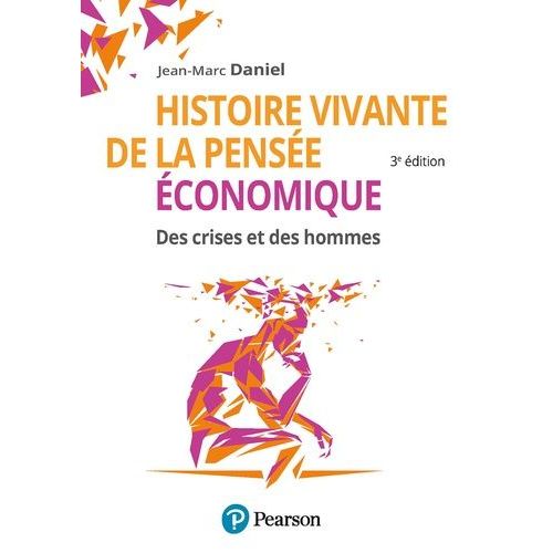 Histoire Vivante De La Pense conomique - Des Crises Et Des Hommes    Format Grand Format 