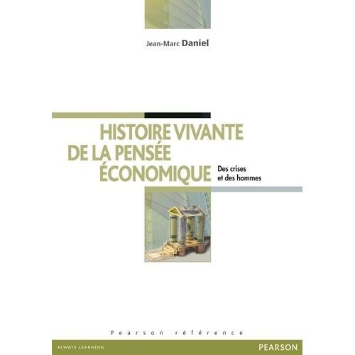 Histoire Vivante De La Pense conomique - Des Crises Et Des Hommes    Format Broch 