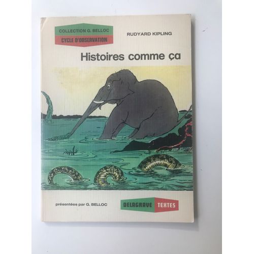Histoires Comme a Prsentes Par G. Belloc   de Rudyard Kipling  Format Broch 