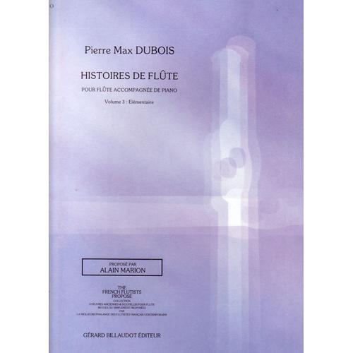 Histoires De Flte Pour Flte Accompagne De Piano. Volume 3 : lmentaire