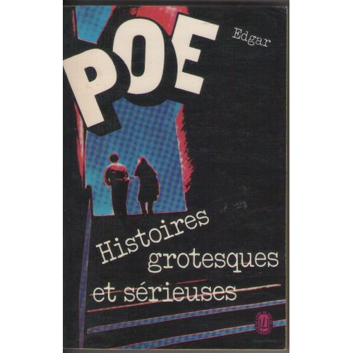 Histoires Grotesques Et Srieuses, Edgar Poe   de edgar allan poe  Format Poche 