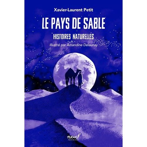 Histoires Naturelles - Le Pays De Sable    Format Beau livre 