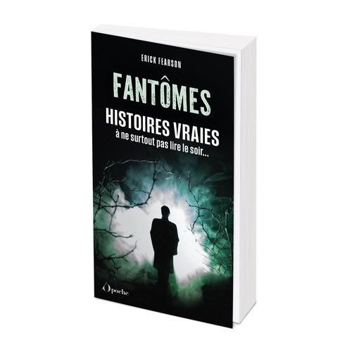 Fantmes, Histoires Vraies - A Ne Surtout Pas Lire Le Soir    Format Poche 