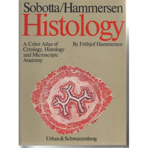 Histology / A Color Atlas Of Cytology, Histology And Microscopic Anatomy   de Frithjof Hammersen