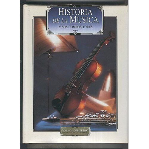 Historia De La Musica Y Sus Compositores Volumen 3   de Varios 