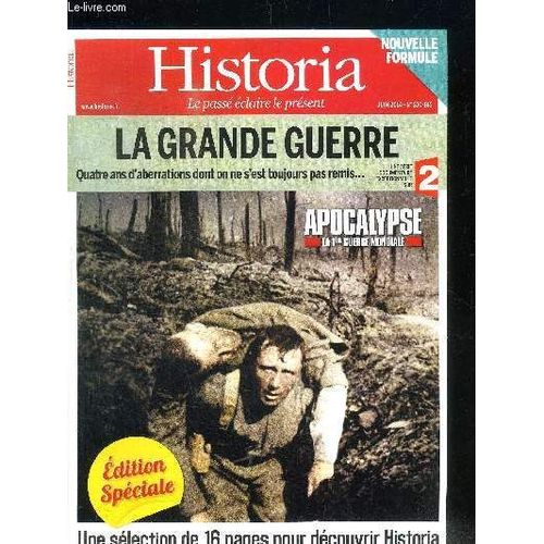 Historia - Le Passe Eclaire Le Present Juin 2014 N810-Bis / La Grande Guerre - Quatre Ans D'aberrations Dont On Ne S'est Toujours Pas Remis - Apocalypse La 1ere Guerre Mondiale   de COLLECTIF