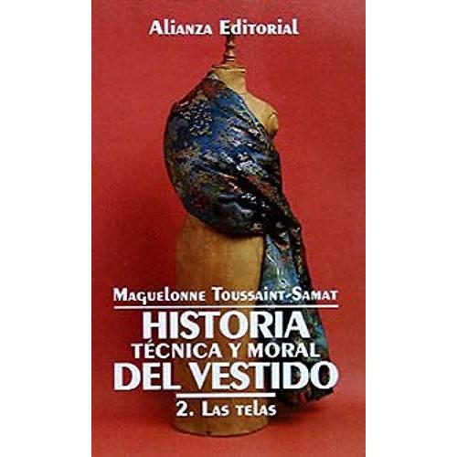 Historia Tecnica Y Moral Del Vestido (2)   de Maguelonne Toussaint  Format Broch 