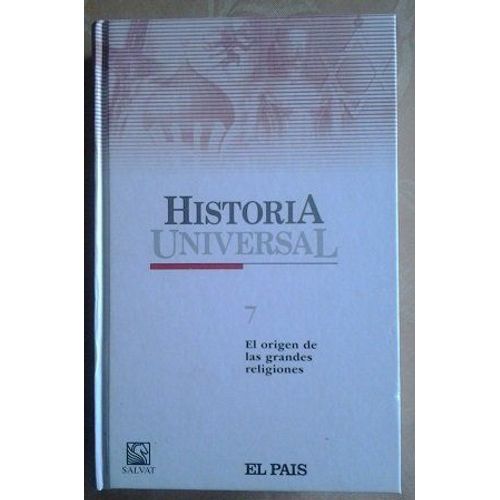 Historia Universal Tomo 7-El Origen De Las Grandes Religiones   de SALVAT EDITORES,S.A, (EL PAIS) 