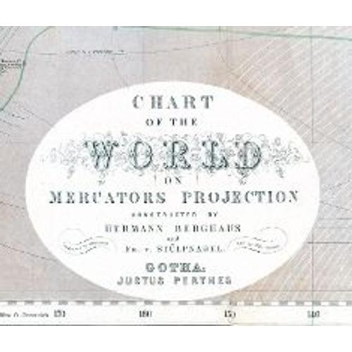 Historische WELTKARTE 1867 - CHART OF THE WORLD ON MERCATORS PROJECTION ...