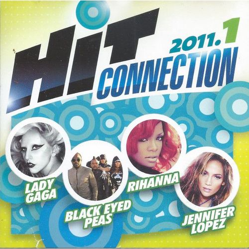 Hit Connection 2011.1 - Jennifer Lopez & Pitbull, Adele, Katy Perry, Rihanna, Black Eyed Peas, Lady Gaga, Britney Spears, Stromae, Avril Lavigne, P!Nk, Joyce Jonathan, Puggy, Keren Ann, Usher, Chris Brown, Dj F.R.A.N.K.