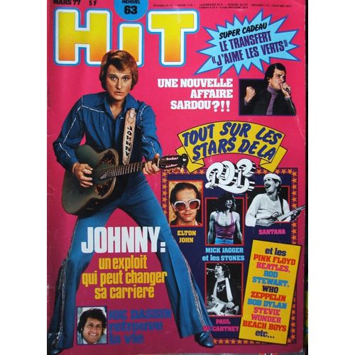 Hit Magazine 63 1977 Johnny Hallyday/Julien Clerc/Stones/Dassin/Cerrone/Mitchell/Dave/Delagrange/Manson/Sheila/Lenorman/Adjani/Dutronc/Elton John/Who/Pink Floyd/Santana/Beatles/Remy Brica/Distel