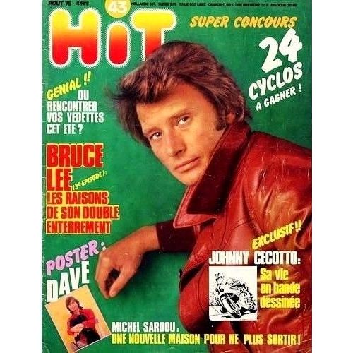 Hit Magazine N 43 1975 Hallyday/Noam /Keith Moon/Daltrey/Sardou /Lama/Dave /Dutronc /Jolivet/Bruce Lee/Belmondo/Lenorman/Sheller/Frederic Franois/Julie Bataille/Fugain/C.Jerome/Mike Brant/Sheila