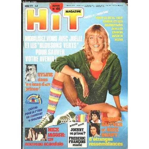 Hit Magazine - N65 - Mai 77 /  Sylvie Dans Les Bras D'un Pri Ce / Mick Jagger : Un Nouveau Scandale / Johnny En Prison? / Frderic Franois Mari / Micheael Rainer Et Mike Brant : ...   de COLLECTIF  Format Broch 