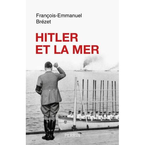 Hitler Et La Mer    Format Beau livre 