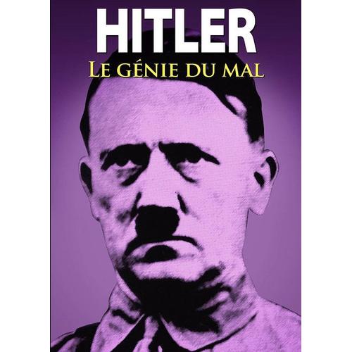 Hitler : Le Gnie Du Mal