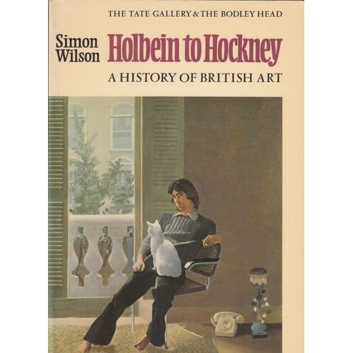 Holbein To Hockney. A History Of British Art.   de Simon Wilson