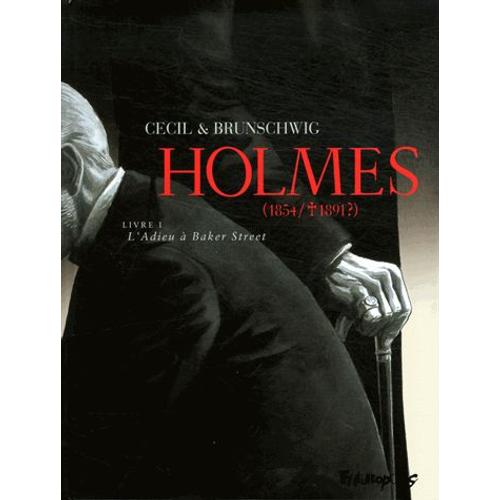 Holmes (1854/1891 ?) Tome 1 - L'adieu  Baker Street - 48h Bd 2015    Format Album 