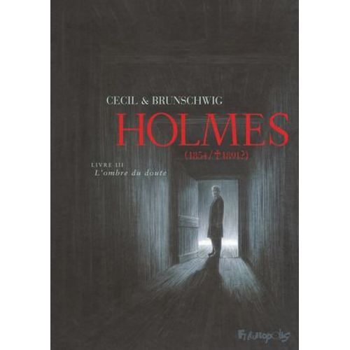Holmes (Tome 3) - L'ombre Du Doute  