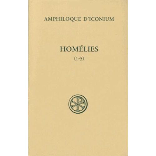Homlies - Tome 1, Homlies 1-5   de Amphiloque d'Iconium  Format Broch 