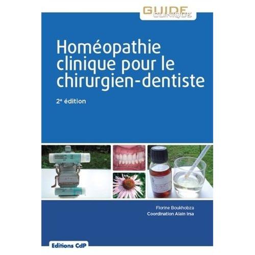 Homopathie Clinique Pour Le Chirurgien Dentiste   de Boukhobza Florine  Format Broch 