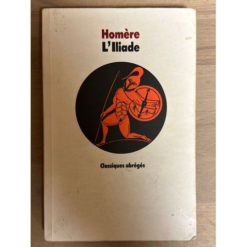 Homere L?Iliade Classiques Abreges   