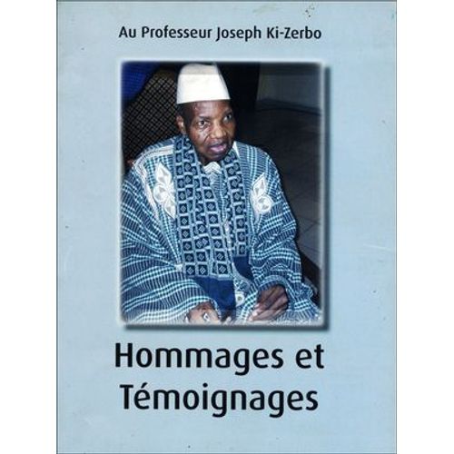 Hommages Et Tmoignages Au Professeur Joseph Ki-Zerbo  