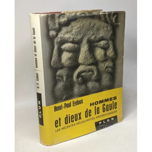 Hommes Et Dieux De La Gaule - Les Rcentes Dcouvertes Archologiques   de eydoux henri-paul 