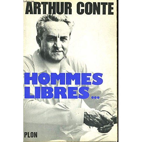 Hommes Libres ...   de Arthur Conte  Format Broch 