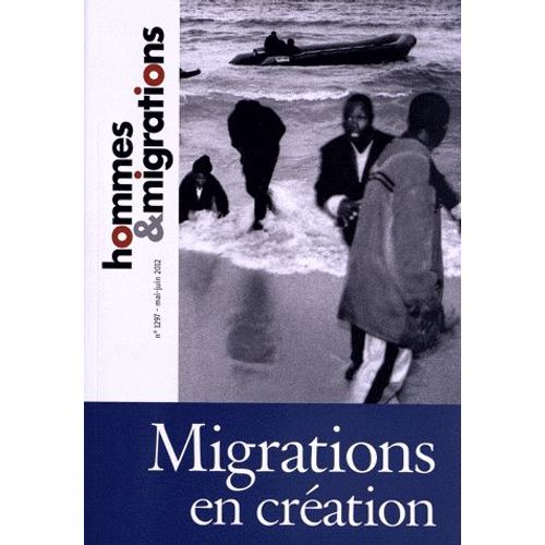 Hommes & Migrations N 1297, Mai-Juin 20 - Migrations En Cration