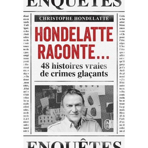 Hondelatte Raconte - 48 Histoires Vraies De Crimes Glaants    Format Beau livre 
