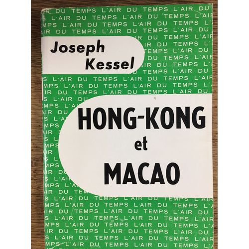 Hong-Kong Et Macao   de Joseph KESSEL 