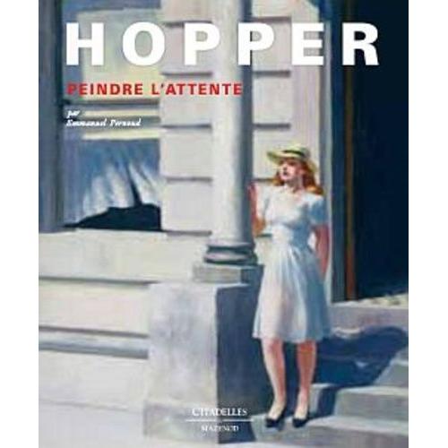 Hopper - Peindre L'attente   de emmanuel pernoud  Format Beau livre 