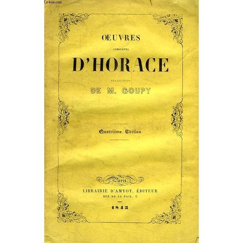 Oeuvres Completes D'horace, Odes, Satyres   de Horace