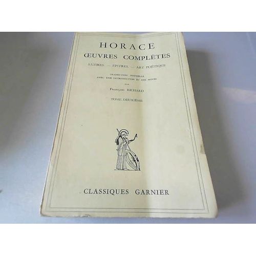 Horace Oeuvres Completes Trad. Lemaistre Ed Libr Garnier Les Classiques   de Horace  Format Broch 