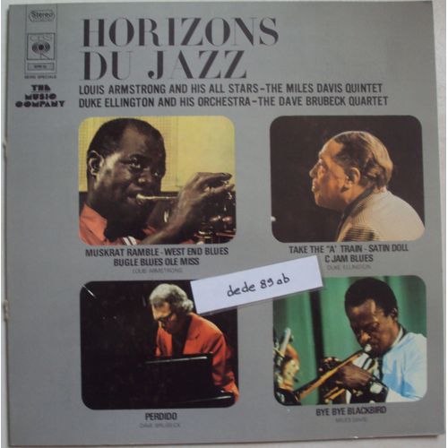 Horizons Du Jazz . Louis Amstrong And His All Stars - The Miles Davis Quintet - Duke Ellington And His Orchestra - The Dave Brubeck Quartet - Louis Amstrong,Miles Davis,Duke Ellington,Dave Brubeck
