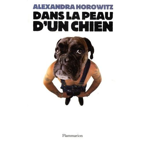 Dans La Peau D'un Chien   de Horowitz Alexandra  Format Broch 