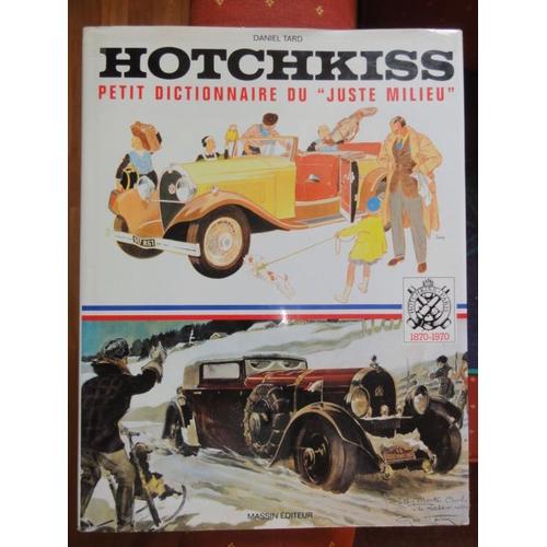 Hotchkiss - Petit Dictionnaire Du Juste Milieu   de Daniel Tard  Format Beau livre 
