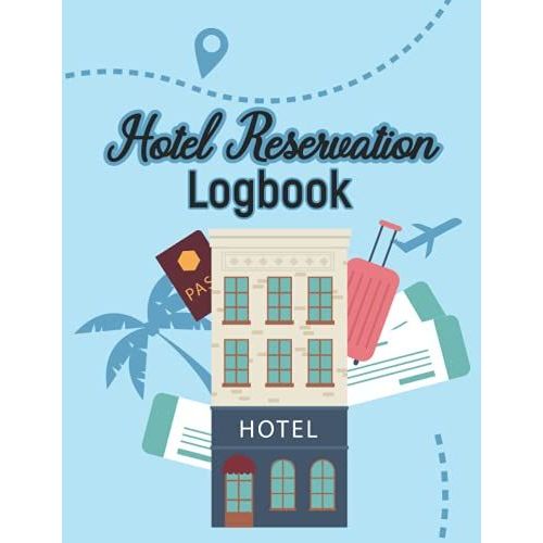 Hotel Reservation Logbook: Reservation Notebook, Reservation Plan, Booking Ledger   de Press, MH Dream  Format Broch 
