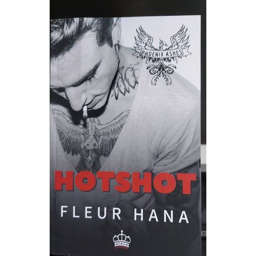 Hotshot Par Fleur Hana. Phoenix Ashes   