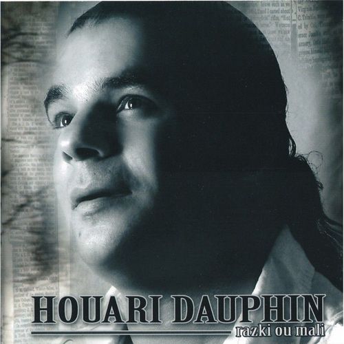 Houari Dauphin - Razki Ou Mali - Houari Dauphin