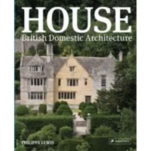 House: British Domestic Architecture   de Philippa Lewis  Format Poche 