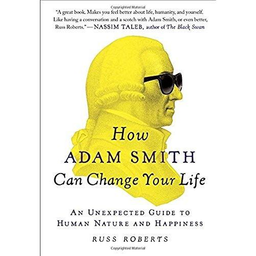How Adam Smith Can Change Your Life    Format Broch 