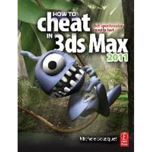 How To Cheat In 3ds Max 2011   de michle bousquet  Format Broch 