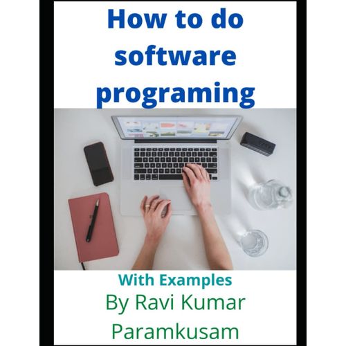 How To Do Software Programming: With Examples   de Paramkusam, Ravi Kumar  Format Broch 